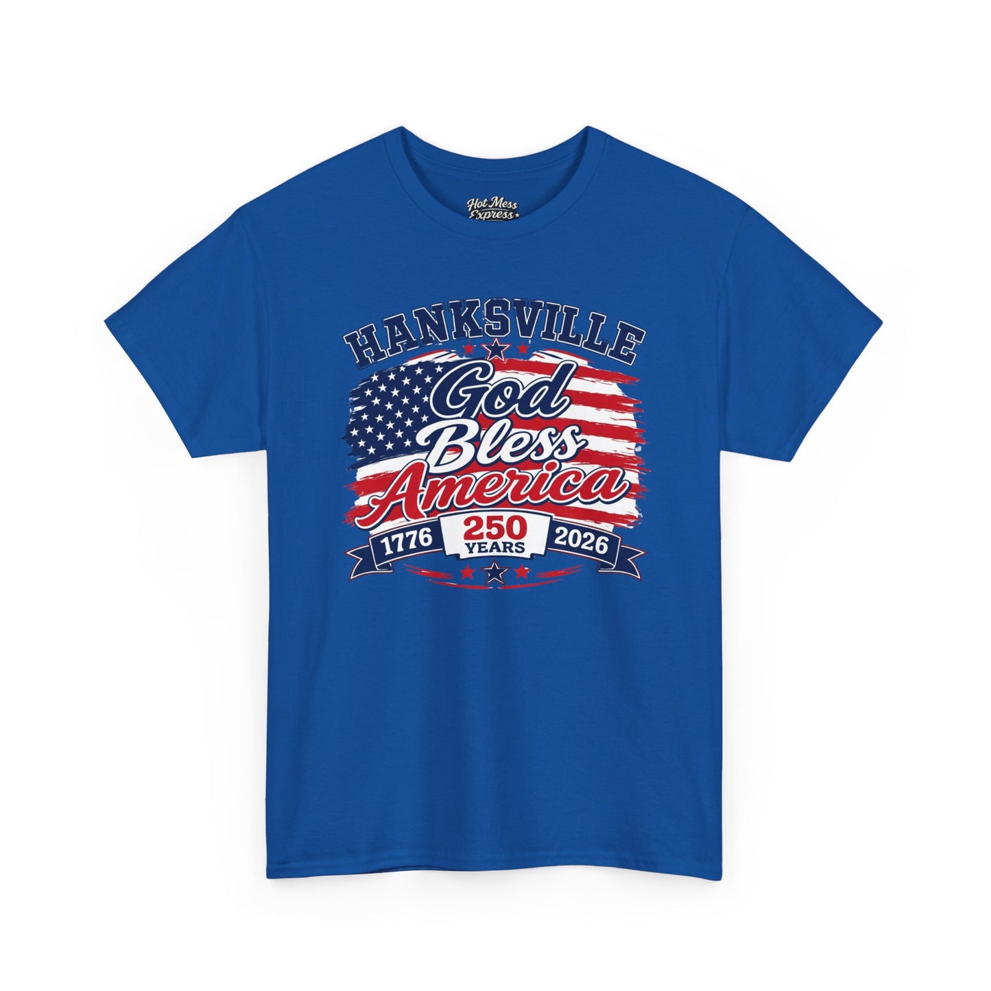 Patriotic "God Bless America" T-Shirt — Hanksville 250th Anniversary 1776–2026