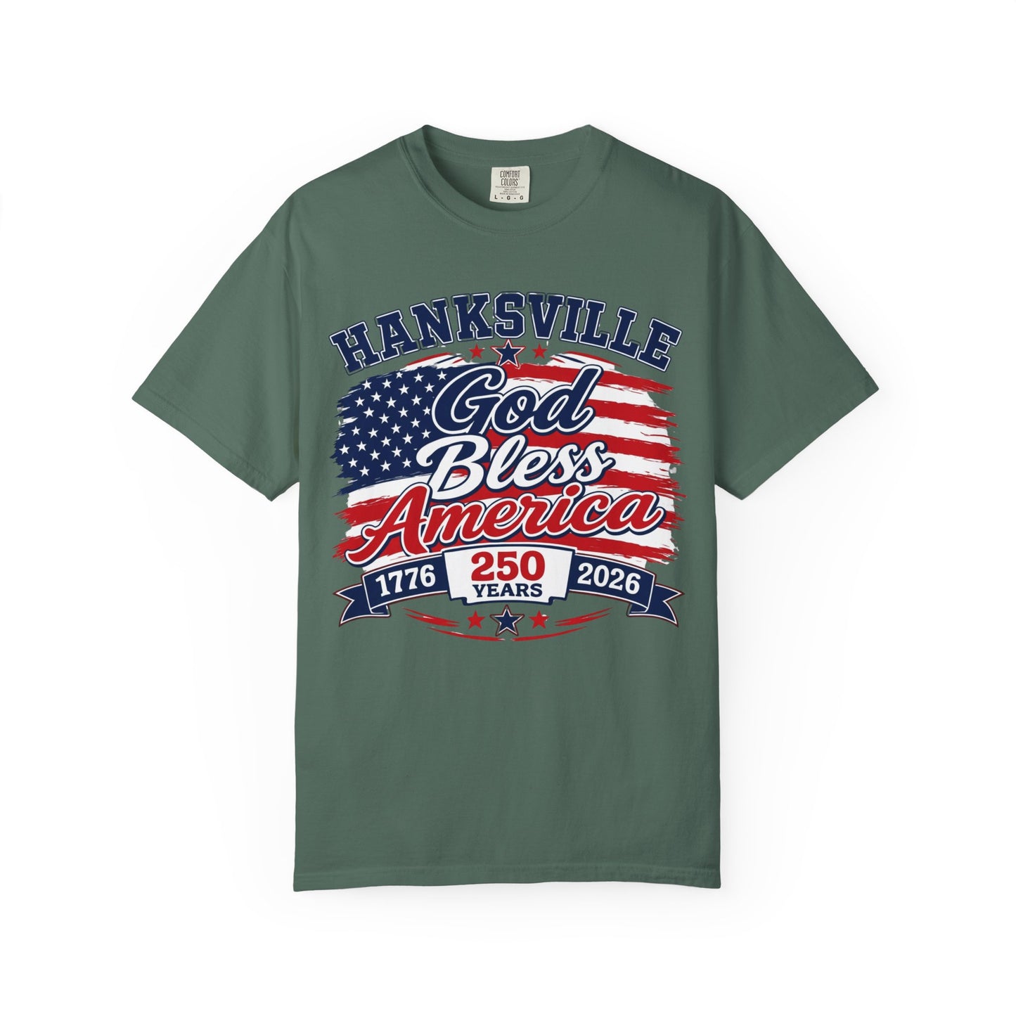 God Bless America 250th Anniversary T-Shirt — Hanksville Patriotic Tee (1776–2026)