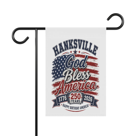 Hanksville "God Bless America" 250th Anniversary Garden Flag
