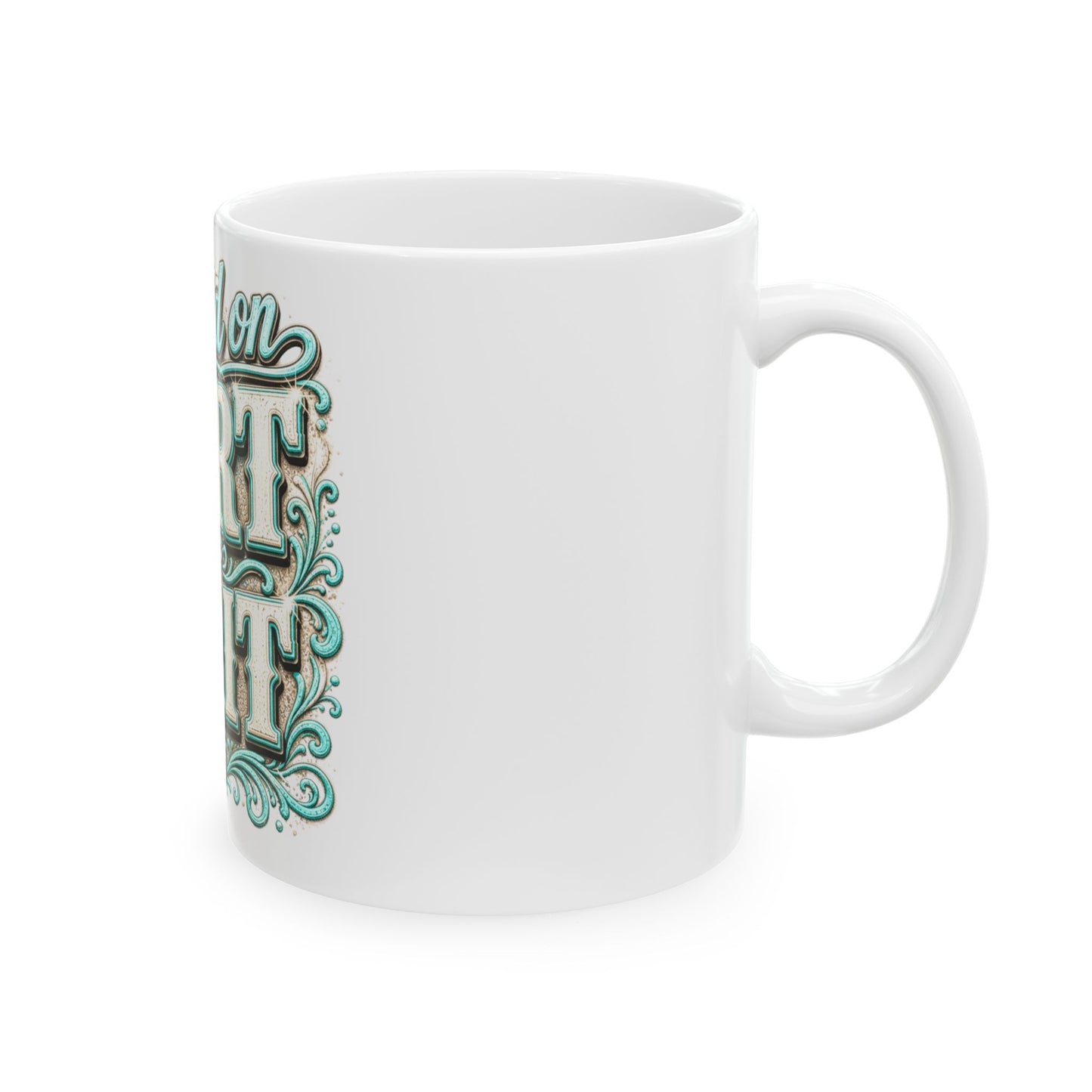 Raised on Dirt & Grit Ceramic Mug — Rustic Western Coffee Cup (11oz, 15oz)