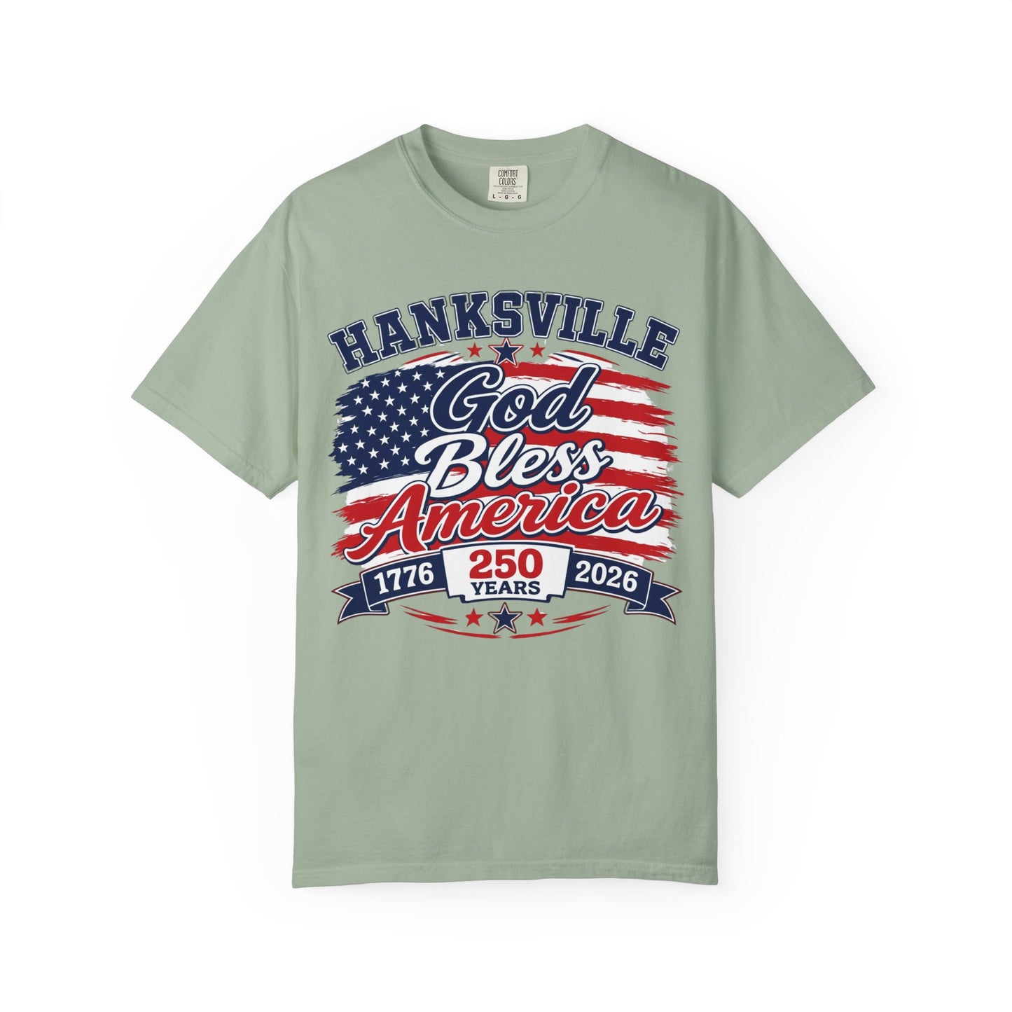 God Bless America 250th Anniversary T-Shirt — Hanksville Patriotic Tee (1776–2026)