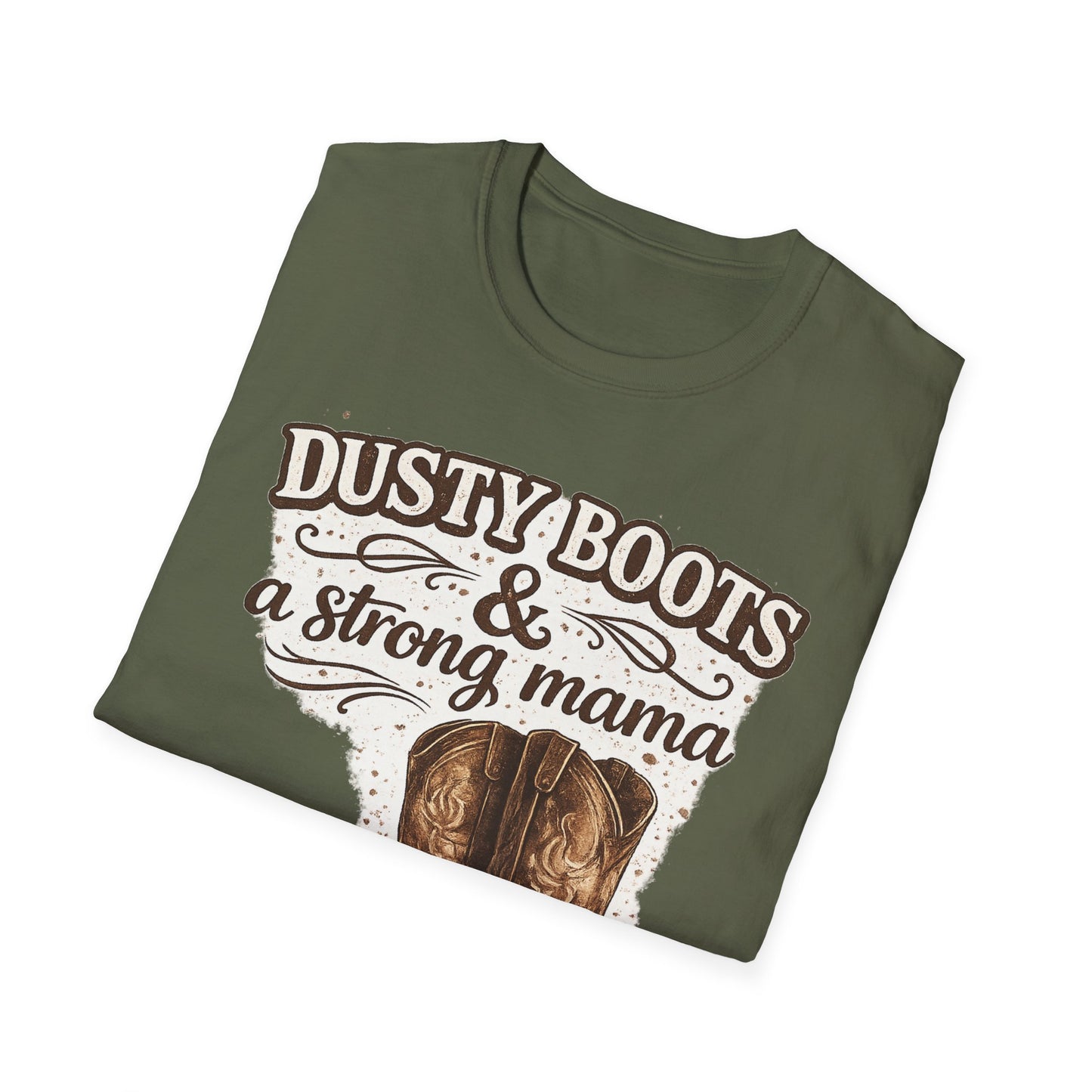 Dusty Boots & A Strong Mama T-Shirt — Western Cowboy Boots Mom Tee
