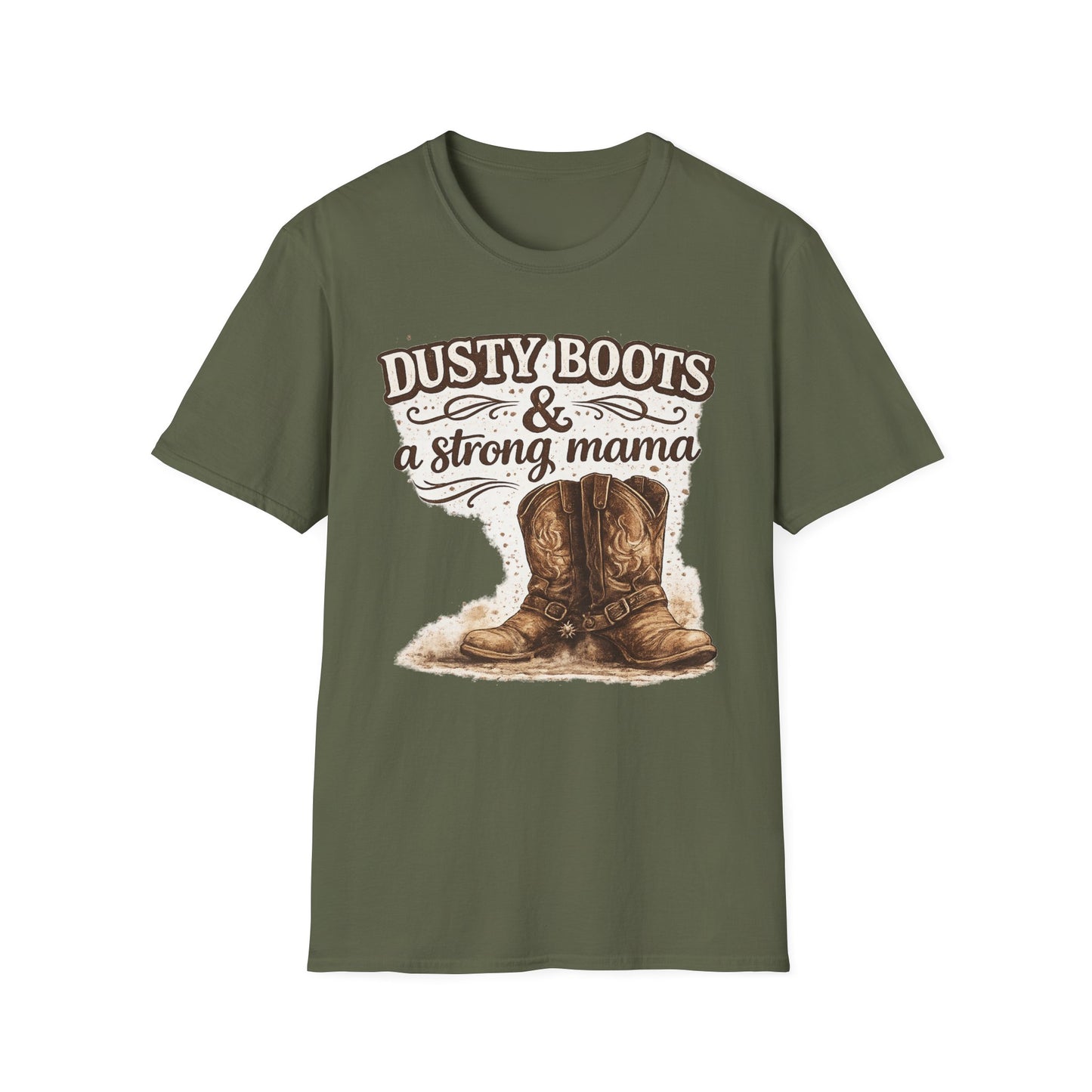 Dusty Boots & A Strong Mama T-Shirt — Western Cowboy Boots Mom Tee