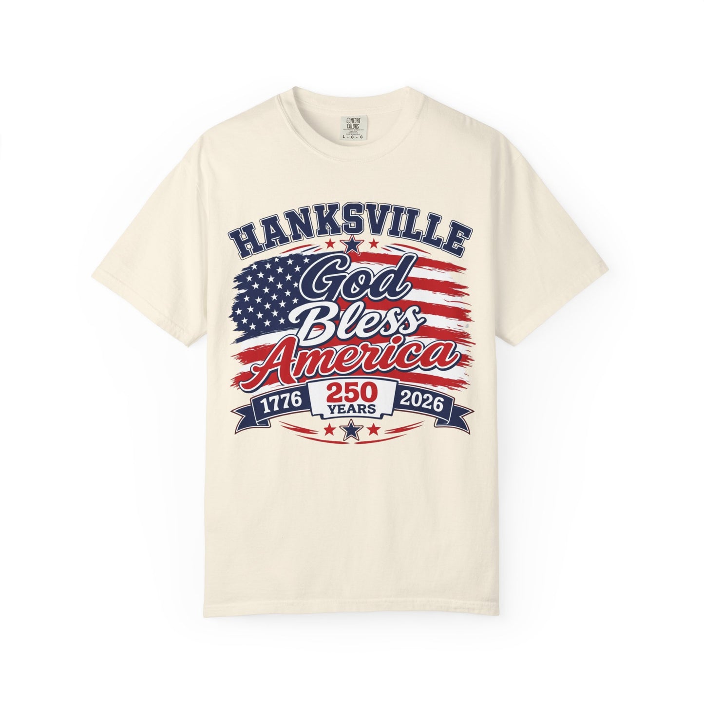 God Bless America 250th Anniversary T-Shirt — Hanksville Patriotic Tee (1776–2026)