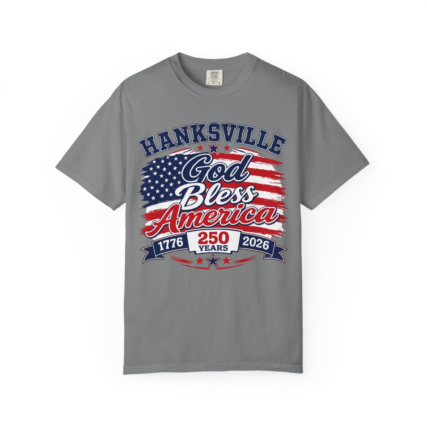 God Bless America 250th Anniversary T-Shirt — Hanksville Patriotic Tee (1776–2026)