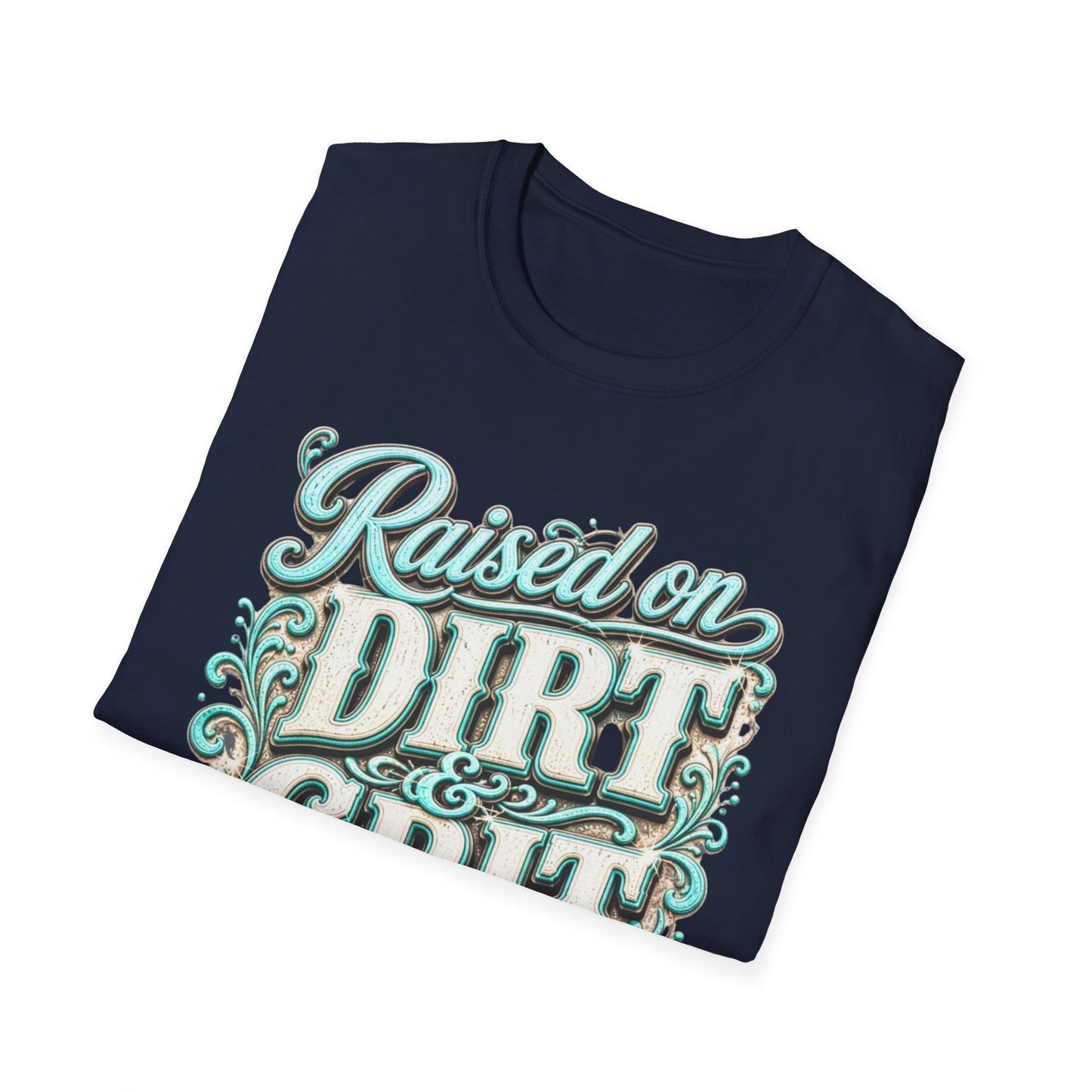 Raised on Dirt & Grit T-Shirt — Western Country Graphic Tee