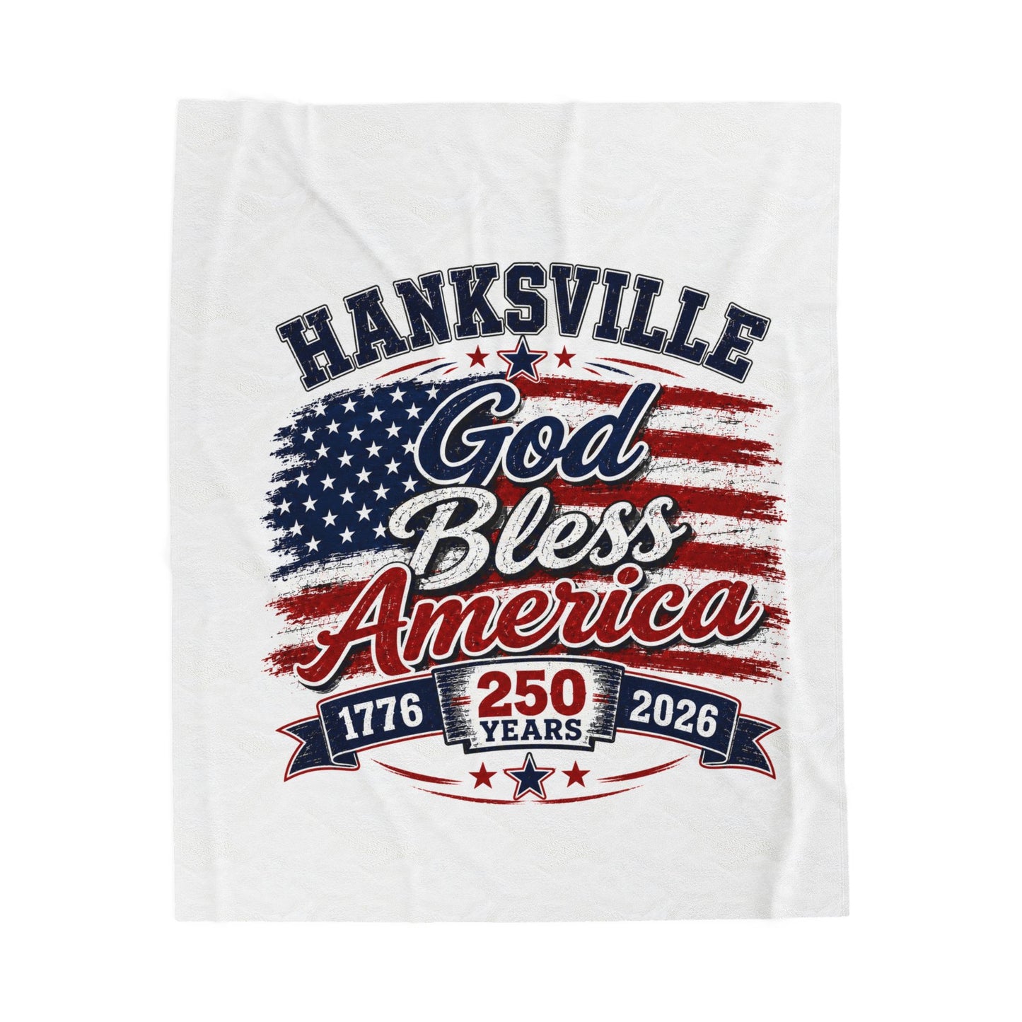 Velveteen Plush Blanket – God Bless America 250th Anniversary Patriotic Throw (Hanksville, 1776–2026)