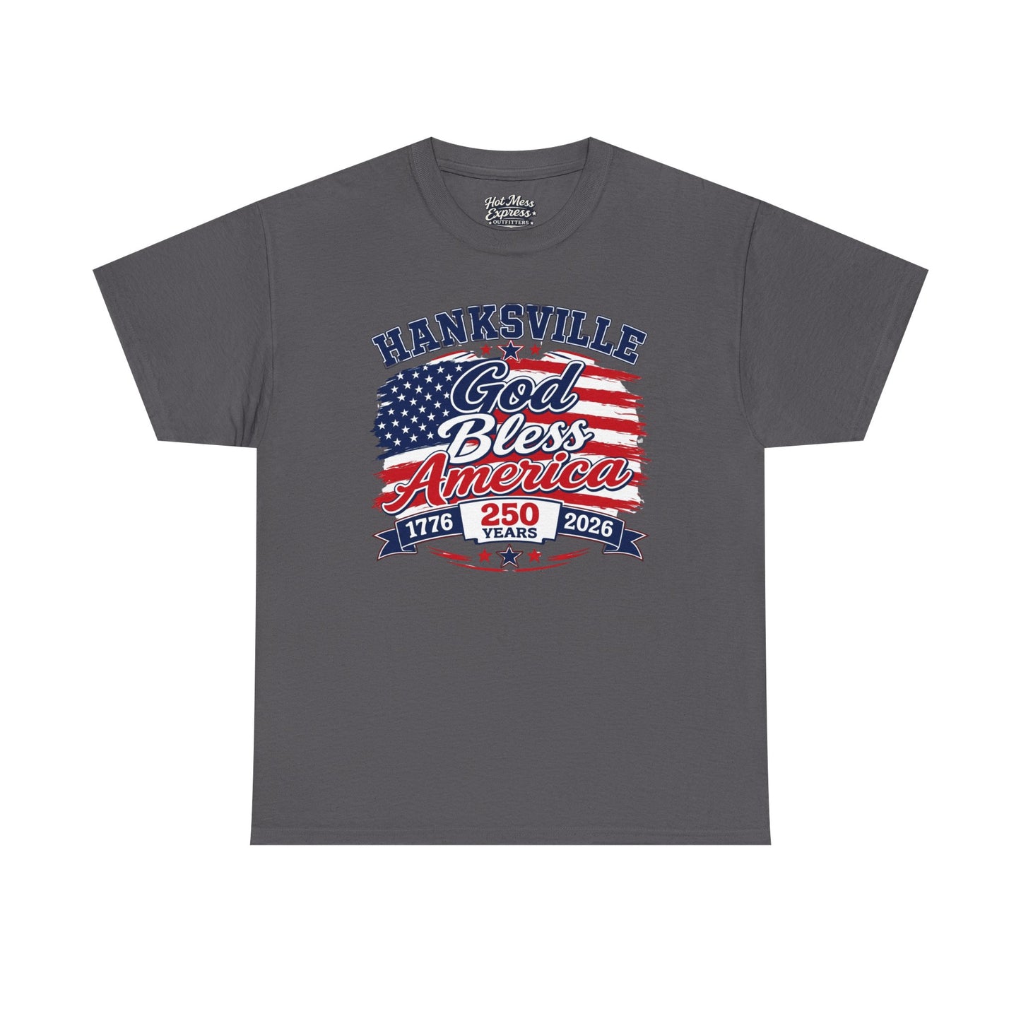 Patriotic "God Bless America" T-Shirt — Hanksville 250th Anniversary 1776–2026