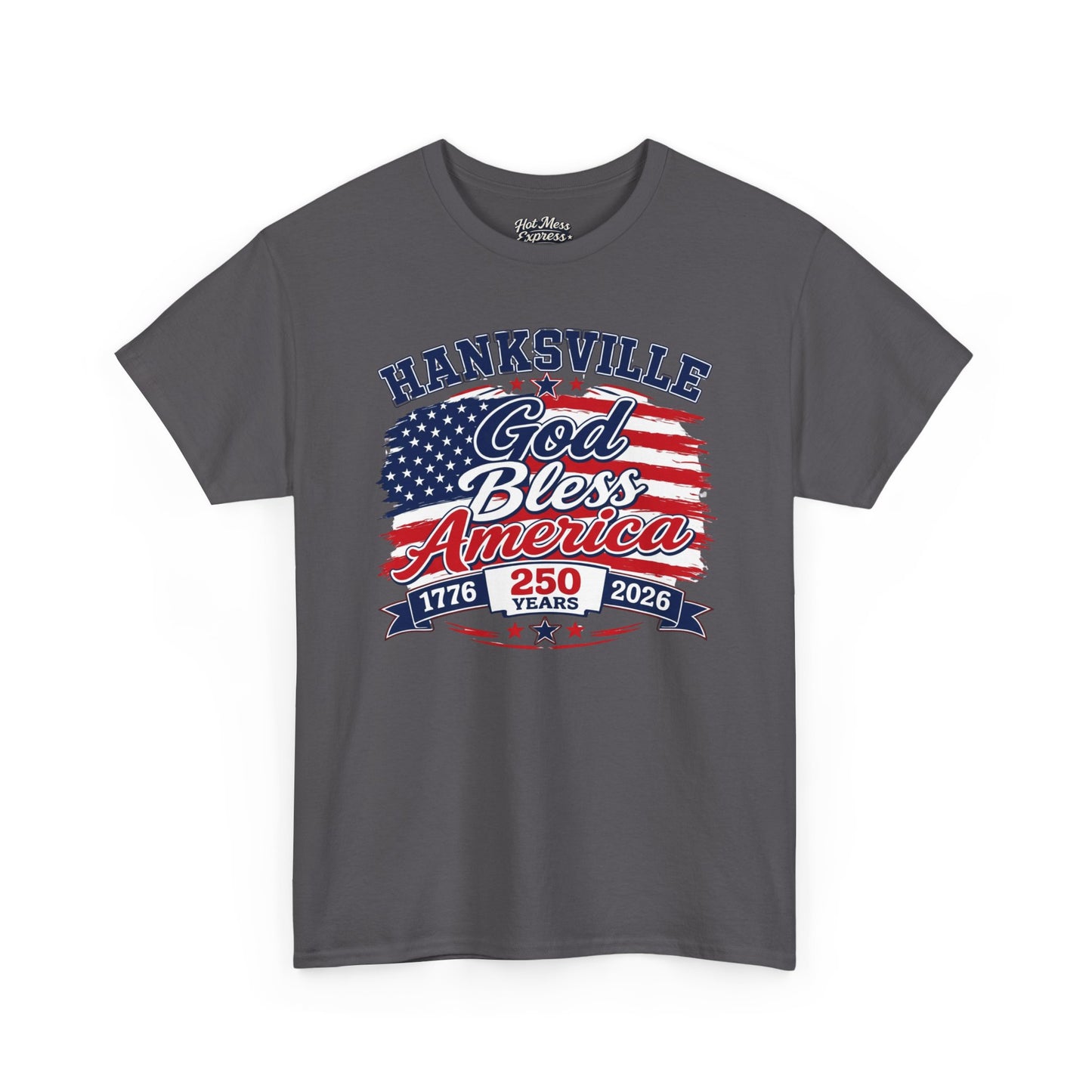 Patriotic "God Bless America" T-Shirt — Hanksville 250th Anniversary 1776–2026
