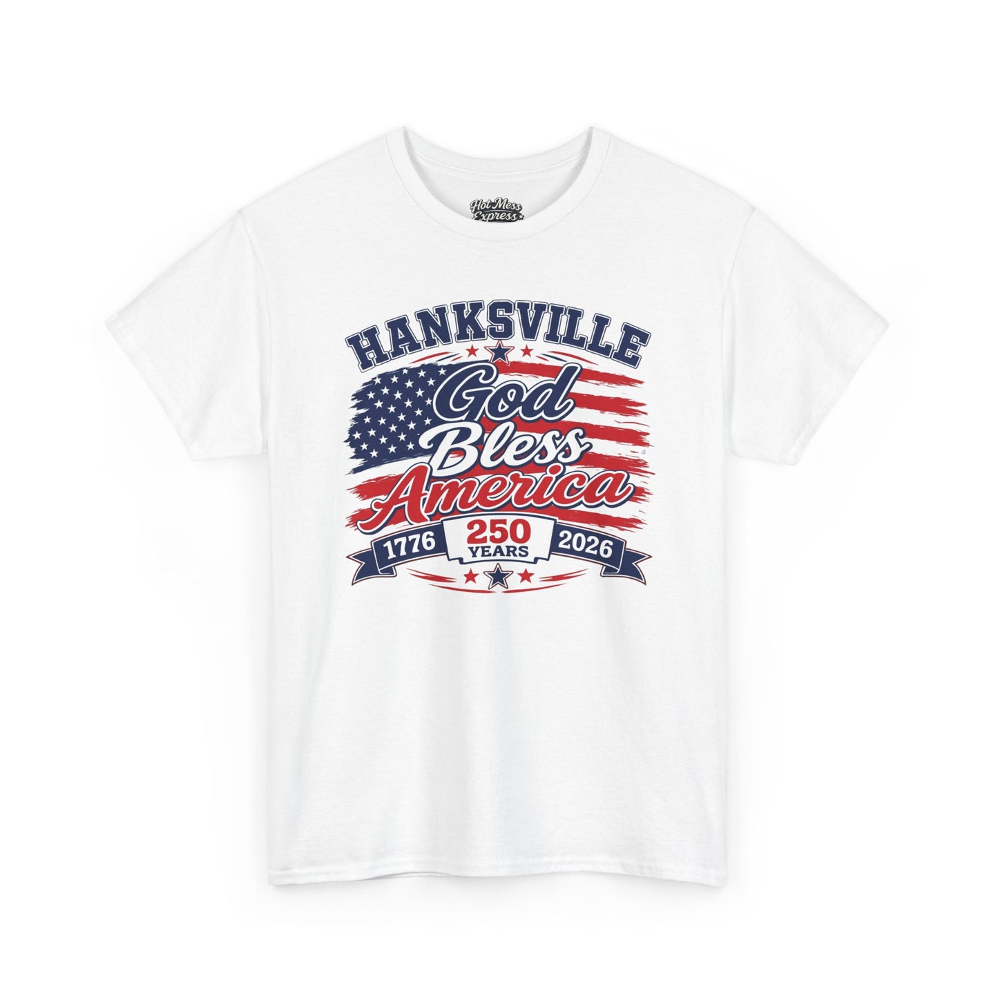 Patriotic "God Bless America" T-Shirt — Hanksville 250th Anniversary 1776–2026